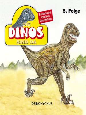 cover image of Die Dinos sind da, Folge 5